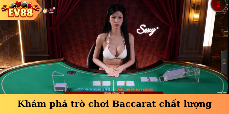 Khám phá trò chơi Baccarat chất lượng