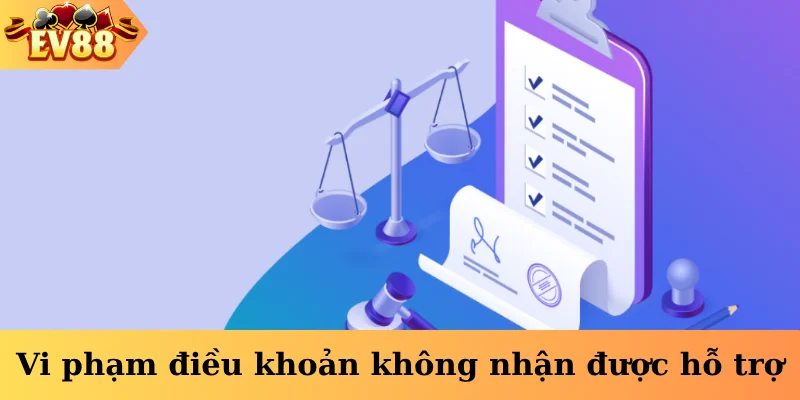 Vi phạm điều khoản không nhận được hỗ trợ